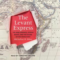 The Levant Express by Micheline R. Ishay audiobook