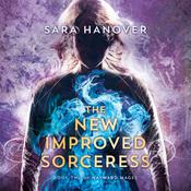 The New Improved Sorceress by  Sara Hanover audiobook
