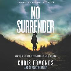 No Surrender Young Readers' Edition by Chris Edmonds audiobook