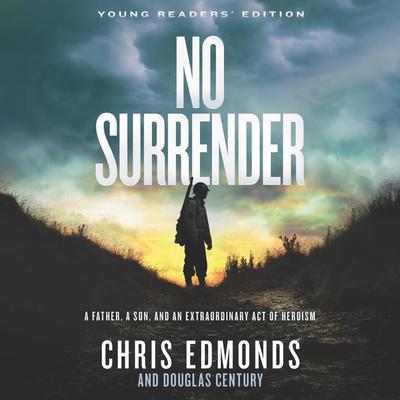 No Surrender Young Readers' Edition by Chris Edmonds audiobook