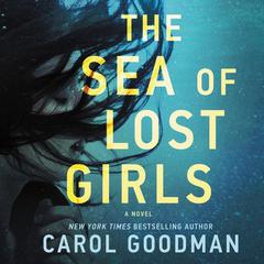 The Sea of Lost Girls by Carol Goodman audiobook