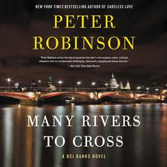 Many Rivers to Cross by Peter Robinson audiobook