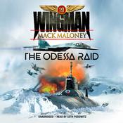 The Odessa Raid by  Mack Maloney audiobook