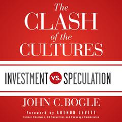 The Clash of the Cultures by John C. Bogle audiobook