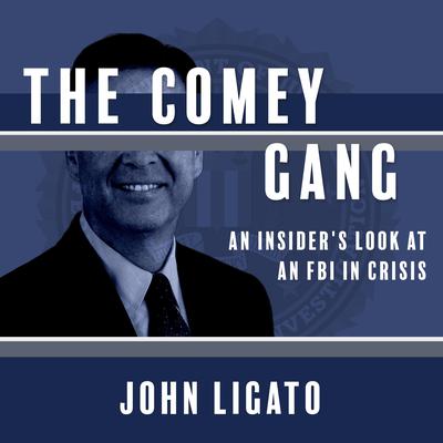 The Comey Gang by John Ligato audiobook