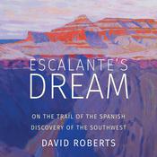 Escalante's Dream by  David Roberts audiobook