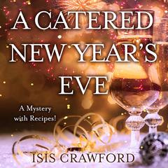A Catered New Year’s Eve by Isis Crawford audiobook