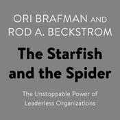 The Starfish and the Spider by  Ori Brafman audiobook