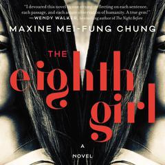 The Eighth Girl by Maxine Mei-Fung Chung audiobook