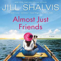 Almost Just Friends by Jill Shalvis audiobook