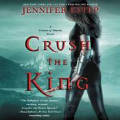 Crush the King by  Jennifer Estep audiobook