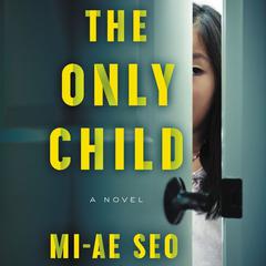 The Only Child by Mi-ae Seo audiobook