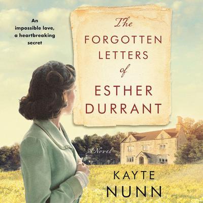 The Forgotten Letters of Esther Durrant by Kayte Nunn audiobook