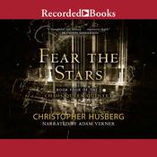 Fear the Stars by  Christopher Husberg audiobook