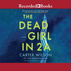 The Dead Girl in 2A by Carter Wilson audiobook