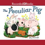 The Peculiar Pig by  Joy Steuerwald audiobook