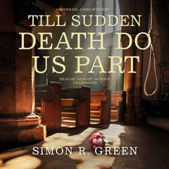 Till Sudden Death Do Us Part by Simon R. Green audiobook