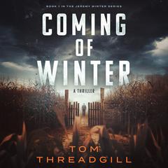 Coming of Winter by Tom Threadgill audiobook