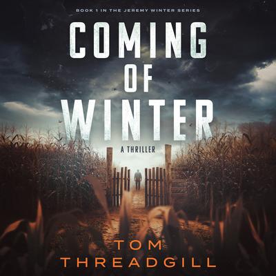 Coming of Winter by Tom Threadgill audiobook