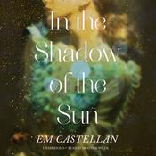 In the Shadow of the Sun by  EM Castellan audiobook