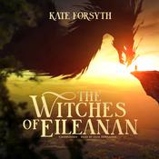 The Witches of Eileanan by  Kate Forsyth audiobook