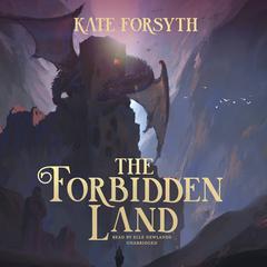 The Forbidden Land by Kate Forsyth audiobook