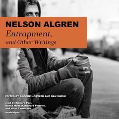 Entrapment, and Other Writings by Nelson Algren audiobook