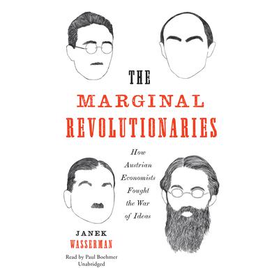 The Marginal Revolutionaries by Janek Wasserman audiobook