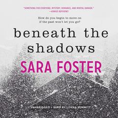 Beneath the Shadows by Sara Foster audiobook