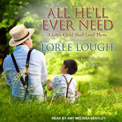 All He'll Ever Need by Loree Lough audiobook