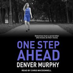 One Step Ahead by Denver Murphy audiobook