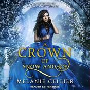 A Crown of Snow and Ice by  Melanie Cellier audiobook