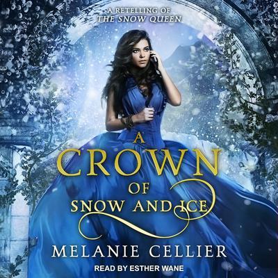 A Crown of Snow and Ice by Melanie Cellier audiobook