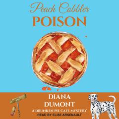 Peach Cobbler Poison by Diana DuMont audiobook