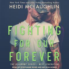 Fighting For Our Forever by Heidi McLaughlin audiobook