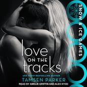 Love on the Tracks by  Tamsen Parker audiobook