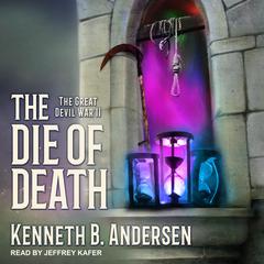 The Die Of Death by Kenneth B. Andersen audiobook