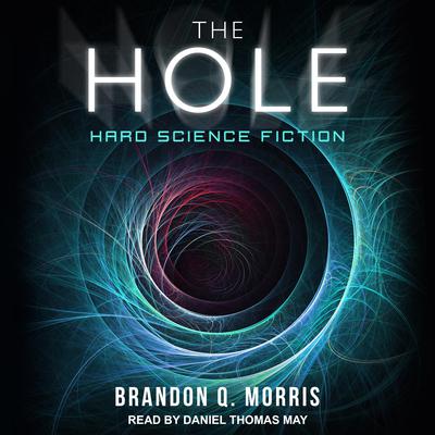 The Hole by Brandon Q. Morris audiobook
