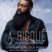 A Risque Engagement by  Stephanie Nicole Norris audiobook
