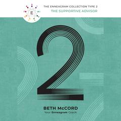 The Enneagram Collection Type 2 by Beth McCord audiobook