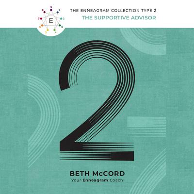 The Enneagram Collection Type 2 by Beth McCord audiobook