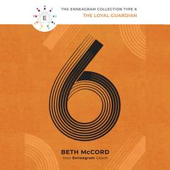 The Enneagram Type 6 by Beth McCord audiobook