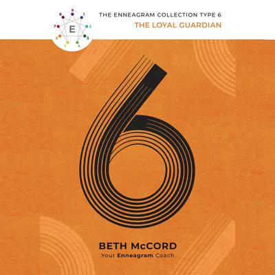 The Enneagram Type 6 by Beth McCord audiobook
