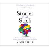 Stories That Stick by  Kindra Hall audiobook