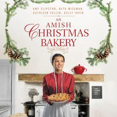 An Amish Christmas Bakery by Amy Clipston audiobook