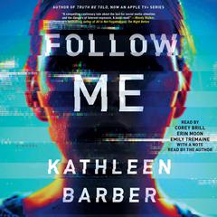 Follow Me by Kathleen Barber audiobook