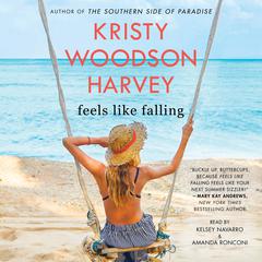 Feels Like Falling by Kristy Woodson Harvey audiobook