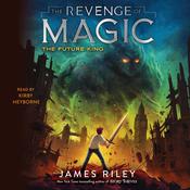 The Future King by  James Riley audiobook