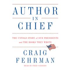 Author in Chief by Craig Fehrman audiobook