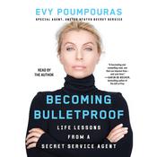 Becoming Bulletproof by  Evy Poumpouras audiobook